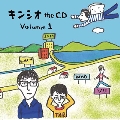 キンシオ the CD Volume 1