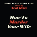 How To Murder Your Wife / Lord Love A Duck