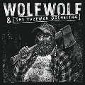 Wolfwolf & The Tuzemak Orchestra