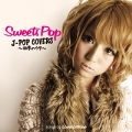 Sweets Pop～J-POP COVER 四季のウタ～ Songs by LoveforMee
