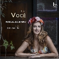 P'ra Voce プラ・ボーチェ-あなたへ 20世紀ブラジルとアルゼンチンの歌