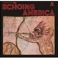 Echoing America<限定盤>