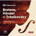 ブロトンズ、ヘンデル&チャイコフスキー:弦楽オーケストラのための作品集