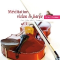 Medaitation Violon et Harpe Vol.2