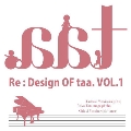 Re:Design OF taa.VOL.1 [CD+DVD]