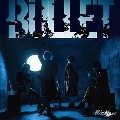 BULLET [CD+DVD]<初回盤>
