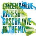 Green & Blue 2011 - Raresh & Sascha Dive in the Mix