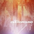 OVER GROUND [CD+DVD]<初回限定盤>
