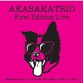 AKASAKATRIO First Edition Live