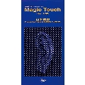 Magic Touch / I DO