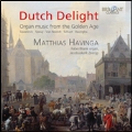 Dutch Delight - Organ Music from the Golden Age