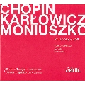 Polish Songs - Chopin, Karlowicz, Moniuszko