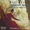 Stradivari Voices - Beethoven: Violin Sonatas No.1, No.3, No.6