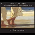 Vivent les vacances! - Gounod, Saint-Saens, Lalo