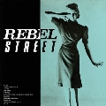 REBEL STREET +2 TRACKS (UHQ-CD EDITIN)