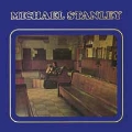 MICHAEL STANLEY (REMASTERED)