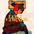 LOST CORNER [CD+Blu-ray Disc+ブリキケース]<映像盤 【初回限定】>