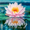 Healing～Refresh &Relax
