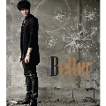 Better [CD+DVD]<初回限定盤A>
