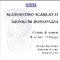 Cantate da Camera, Il Lamento d'Olimpia - A.Scarlatti & G.Bononcini