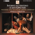 Intorno All'Oratorio di San Filippo Neri - Frescobaldi, Ortiz, De' Cavalieri, etc