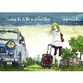 Today Is A Beautiful Day [CD+DVD]<初回生産限定盤>