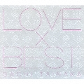 LOVE×BEST [CD+DVD]<初回限定盤>