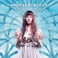 ANOTHER:WORLD<通常盤>
