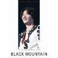 1ST JAPAN CONCERT TOUR -BLACK MOUNTAIN-
