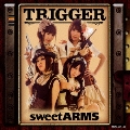 TRIGGER [CD+DVD]<限定盤>