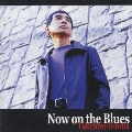Now on the Blues