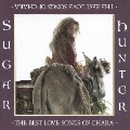 【ワケあり特価】Sugar Hunter ～THE BEST LOVE SONGS OF CHARA～<通常盤>