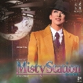 ブリリアントステージ Misty Station -霧の終着駅-