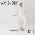 Wash & Dry