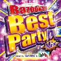 Bazooka!! Best Party Mix Mixed by DJ モナキング & BZMR