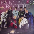 FANTASTIC ROCKET [CD+DVD]<LIVE盤>