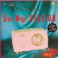 DOO-WOP STATION/ザ・ファビュラス・キングトーンズ<期間限定価格盤>