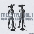 FREE STYLE VOL.1 R&B COLLABORATIONS [CD+Tシャツ]<初回限定盤>