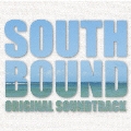 サウスバウンド オリジナル・サウンドトラック