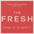 PHATBEE PRODUCTION PRESENTS THE FRESH MIXED BY DJ RUFFTY