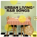 URBAN LIVING R&B SONGS vol.1 mixed by DJ KAZ
