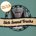 Sick Sound Tracks