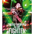 TASUKU HATANAKA 1st LIVE -FIGHTER-