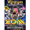 10 YEARS SUPER BEST HITS EDM 2011-2020