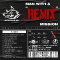 MAN WITH A "REMIX" MISSION