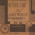 The LOST WORLD of JAZZ 戰前ジャズ歌謠全集・ニットー篇
