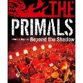 THE PRIMALS Live in Japan - Beyond the Shadow[SQEX-20089][Blu-ray/ブルーレイ]