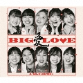 BIG LOVE [2CD+Blu-ray Disc]<初回生産限定盤B>