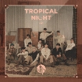 TROPICAL NIGHT [CD+DVD]<初回限定盤B>