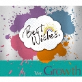 『Best Wishes,』 ver.Growth